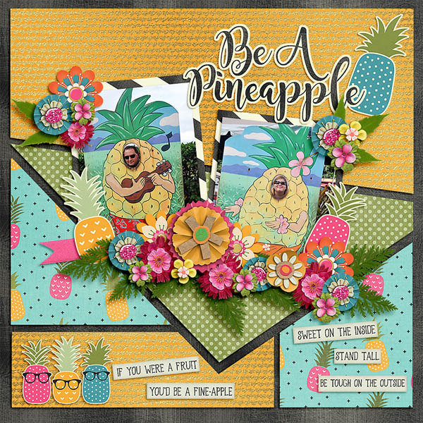 be a pineapple