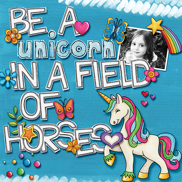 Be a unicorn in a field of horses