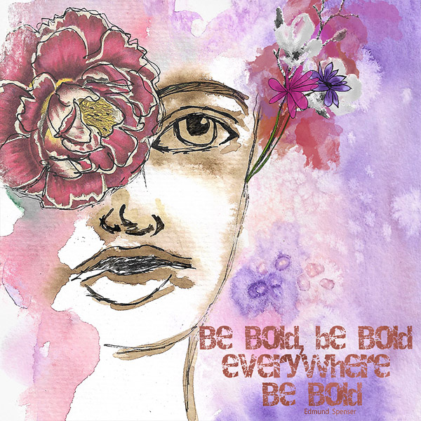 Be bold