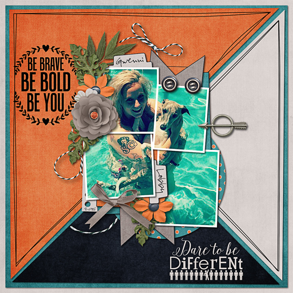 Be Brave, Be Bold, Be You