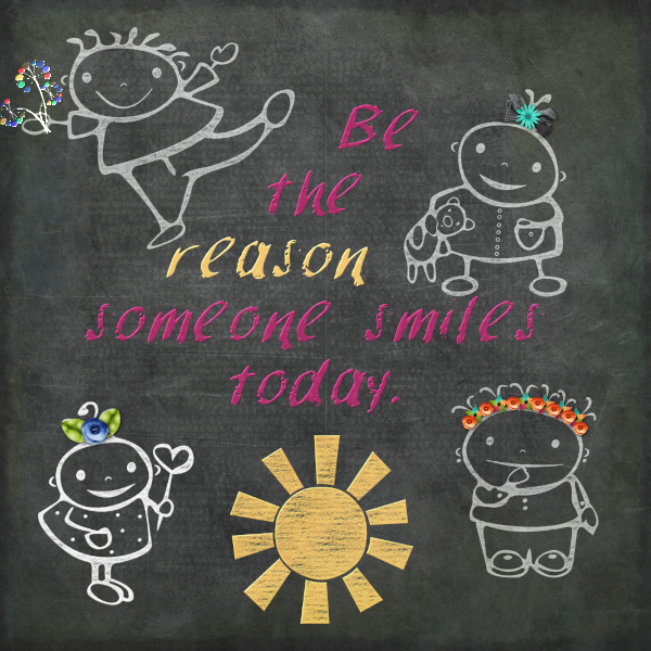 Be the reason someone smiles