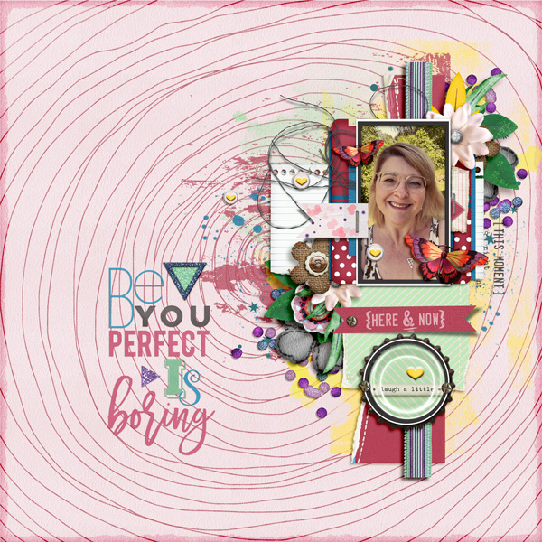 Be YOU- perfect is boring!