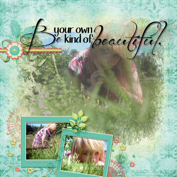Be your own kind of beautiful