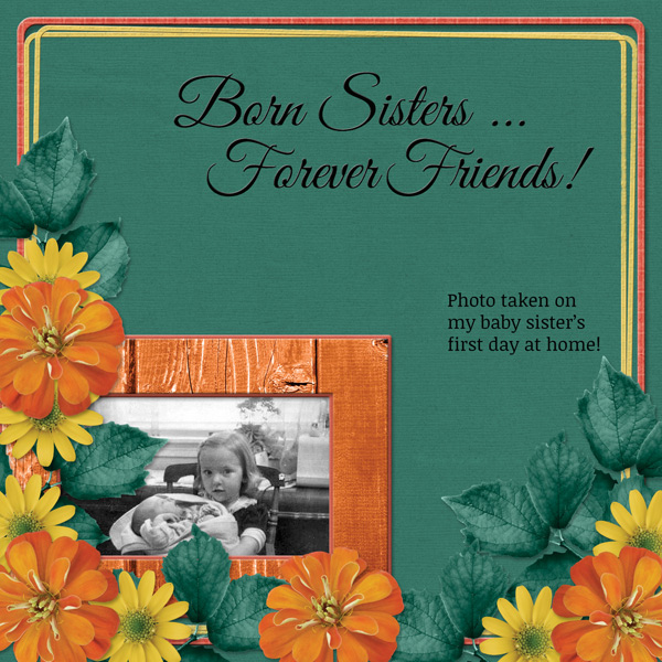 Born Sisters ... Forever Friends!