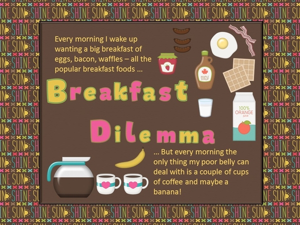 Breakfast Dilemma - November 2016 Daily Download Challenge