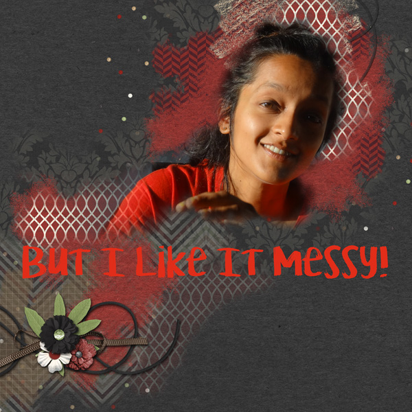 But I Like It Messy