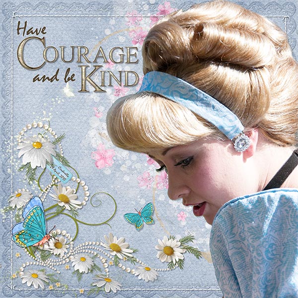 Cinderella - Have Courage and Be Kind