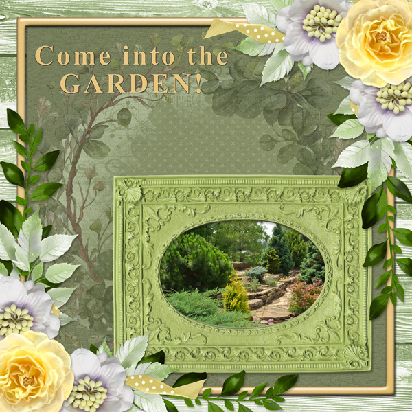 Come into the GARDEN