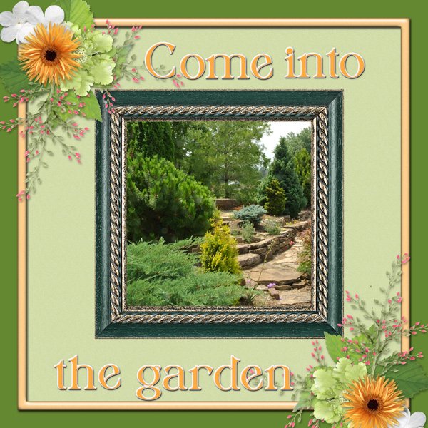 Come into the garden