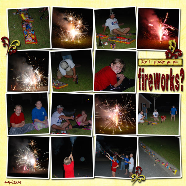 Didn't I promise you fireworks?