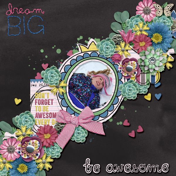 Dream Big ... Be Awesome