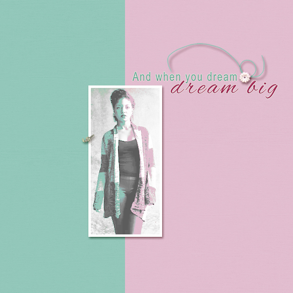 dream big