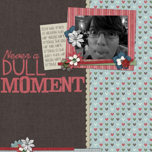 Dull Moment