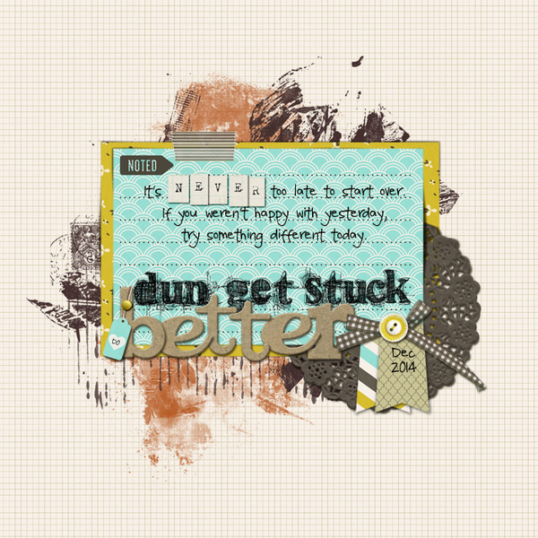 Dun Get Stuck. Do Better.