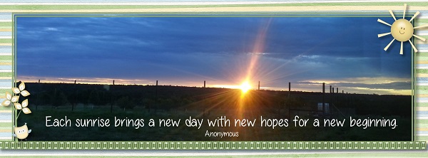 Each Sunrise Brings A New Day