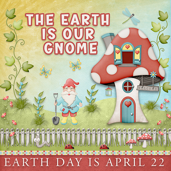 Earth is our gnome