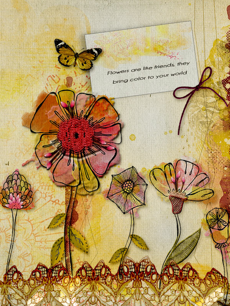 Flowers are like friends ..