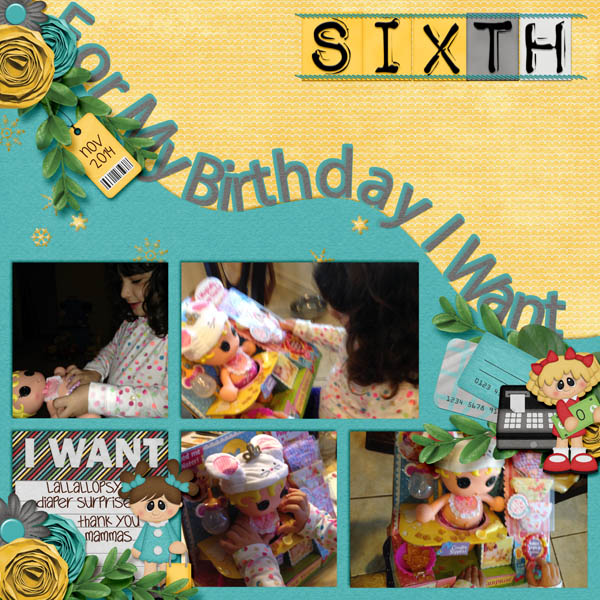 For My 6th Birthday I Want