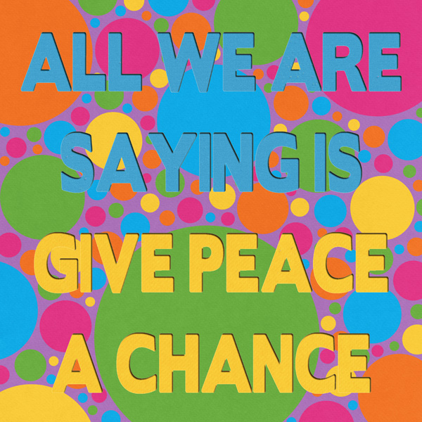Give Peace A Chance