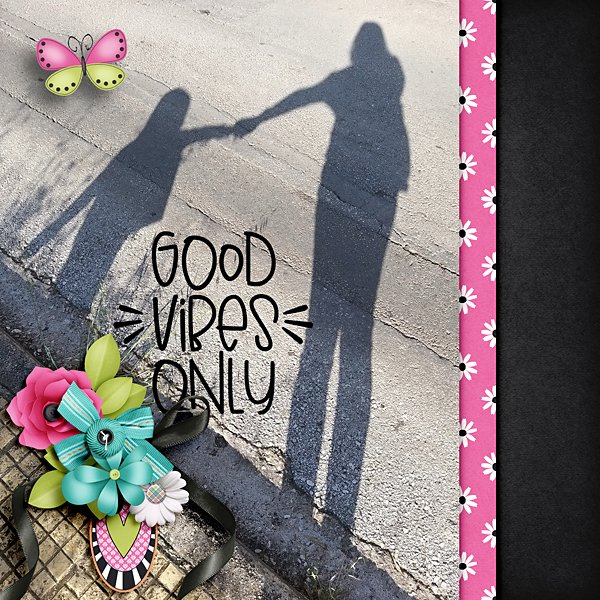 Good vibes only