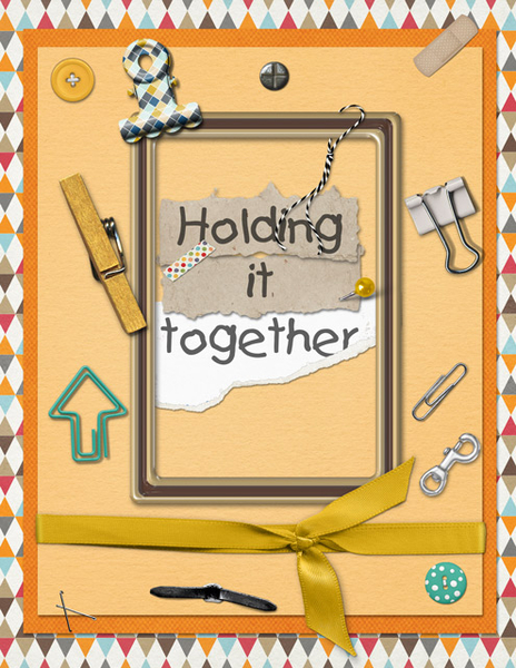 Holding It Together