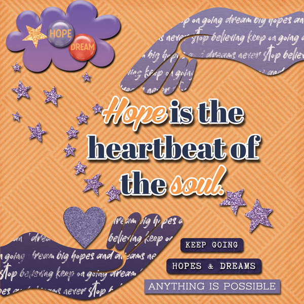 Hope is the hearbeat of the Soul
