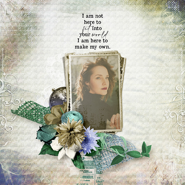 I am not there to fit into your world