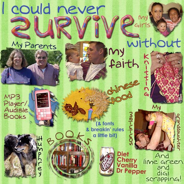 I Can't Survive Without...