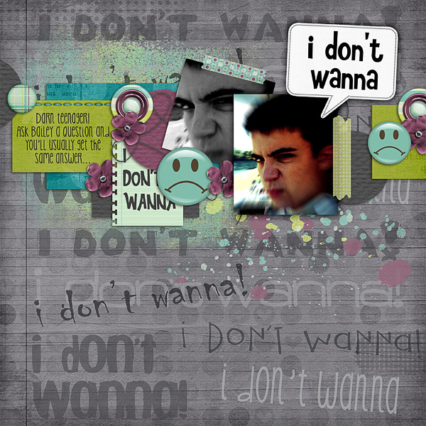 i don't wanna!