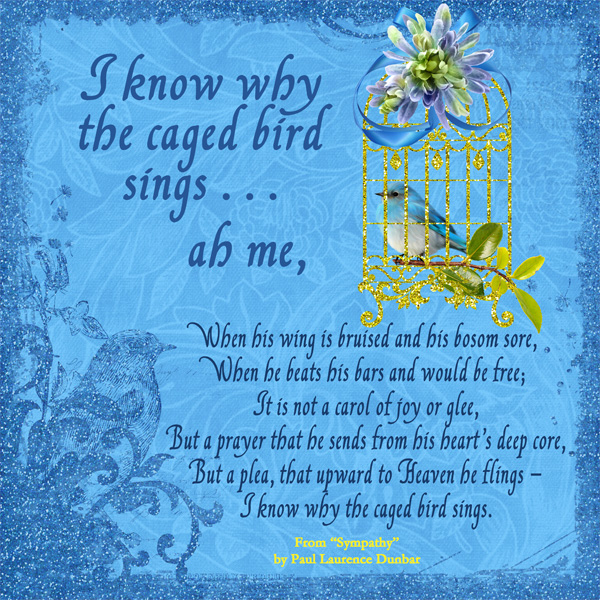 I know why the caged bird sings