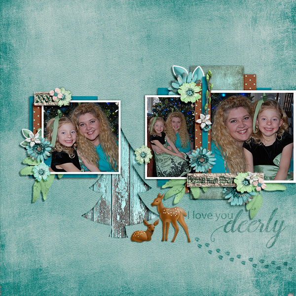 I love you deerly