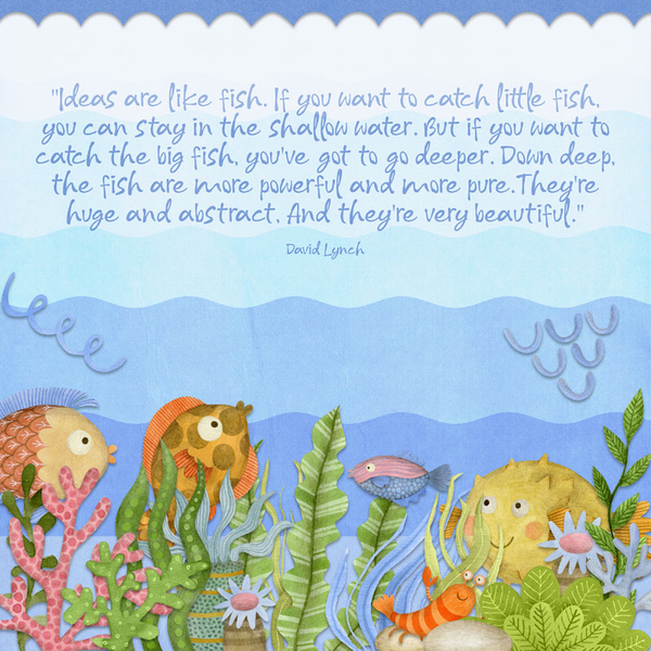 Ideas Are Like Fish