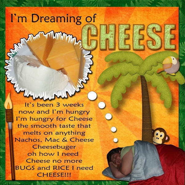 I'm Dreaming Of Cheese