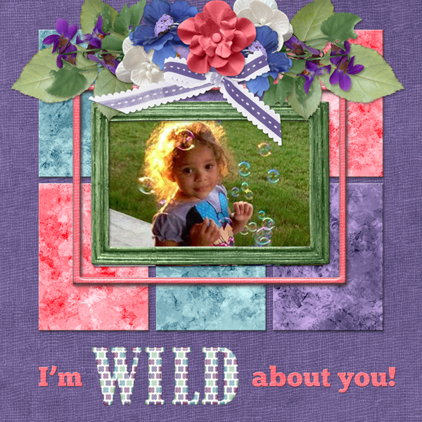 I'm WILD about you!
