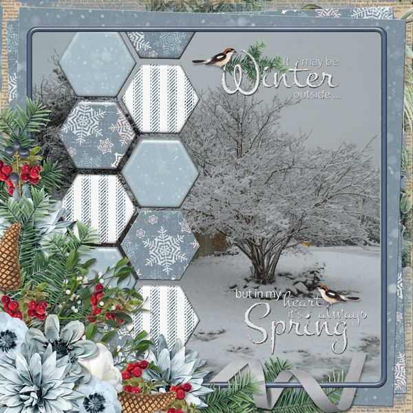 It may be Winter outside ...