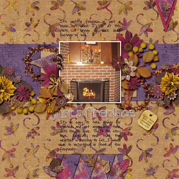 just a fireplace