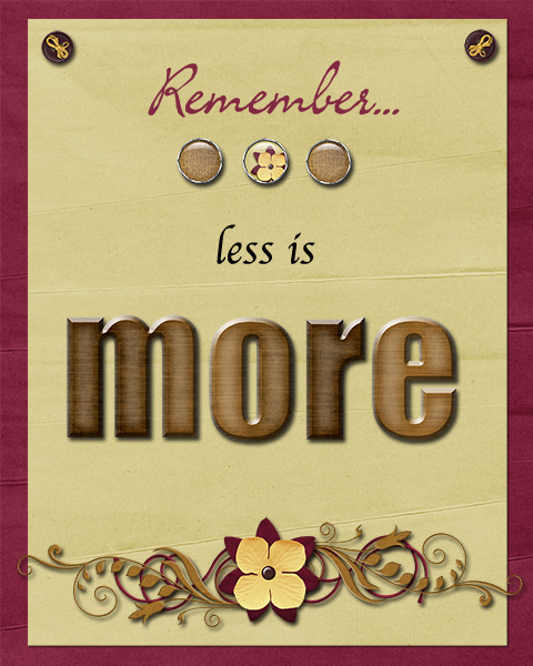 Less is More