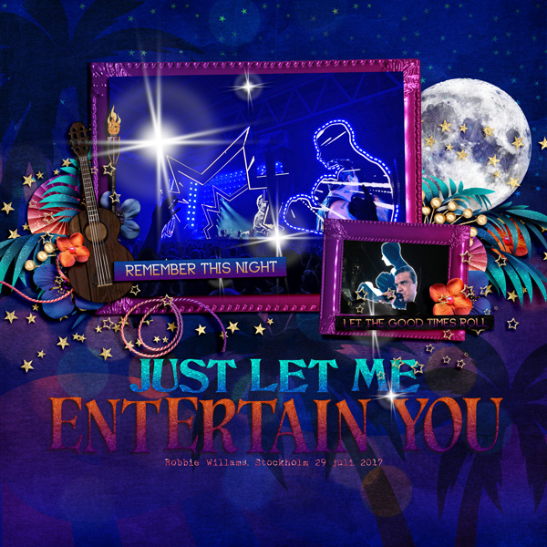 Let me entertain you