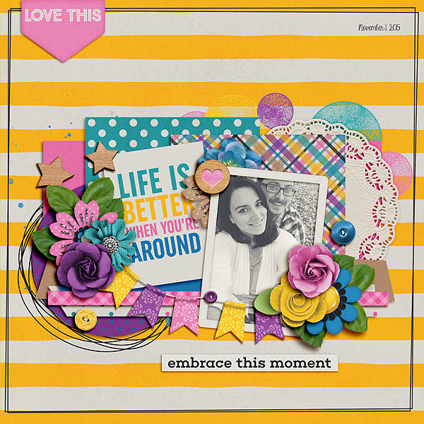 Life is Better When You're Around