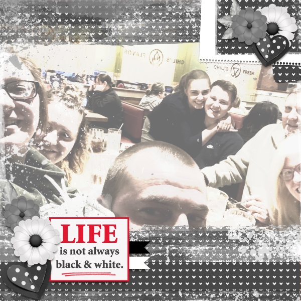 Life is not always black + white