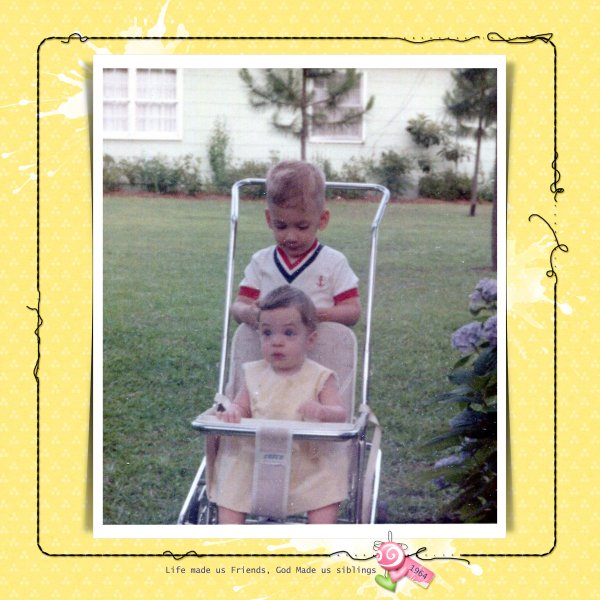 Life made us Friends, God Made us siblings