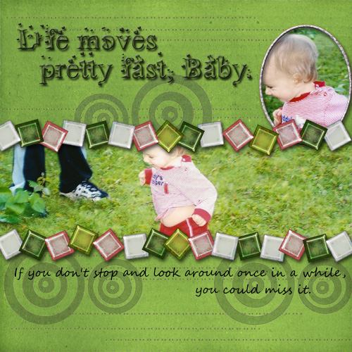 Life moves pretty fast, Baby.