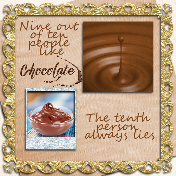 Like chocolate?
