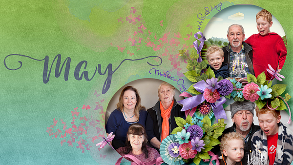 May the month of mothers and birthdays