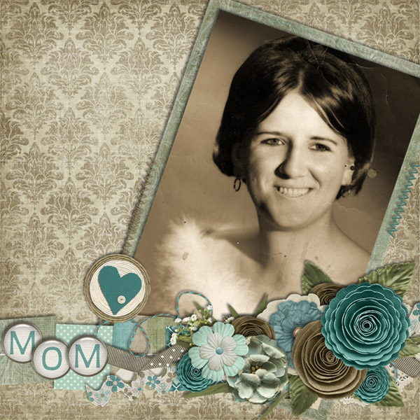 Mom -- miss her so much