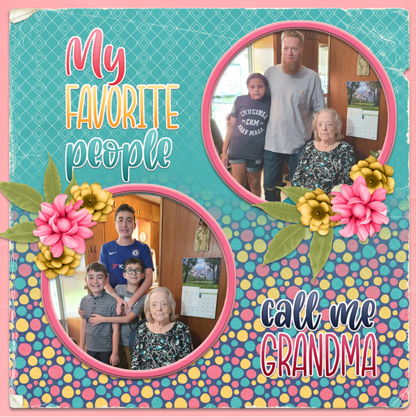 My FAVORITE people call me Grandma