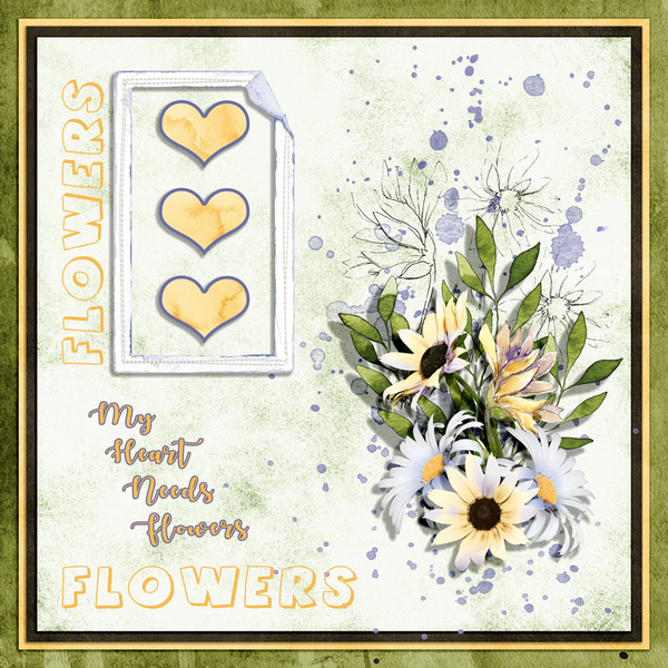 MY HEART NEEDS FLOWERS