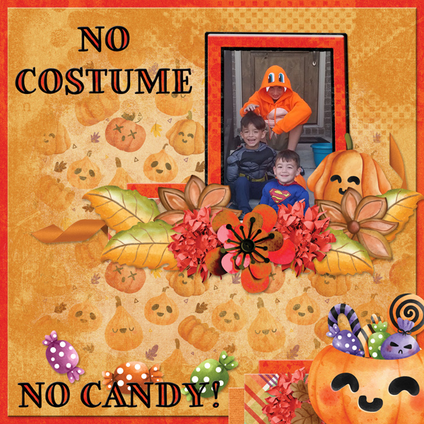 NO COSTUME - NO CANDY!