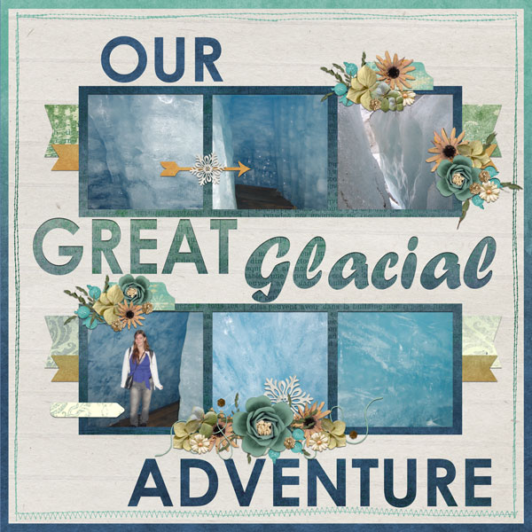Our Great Glacial Adventure