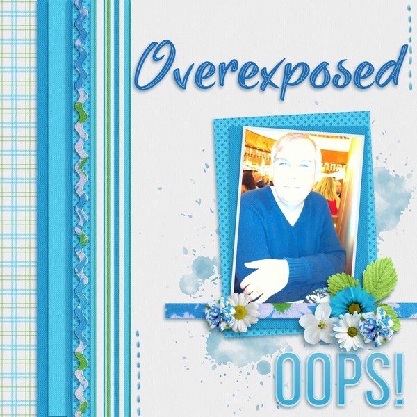 Overexposed